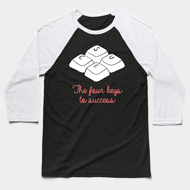 The Four Keys To Success Baseball T-Shirt by Upsketch